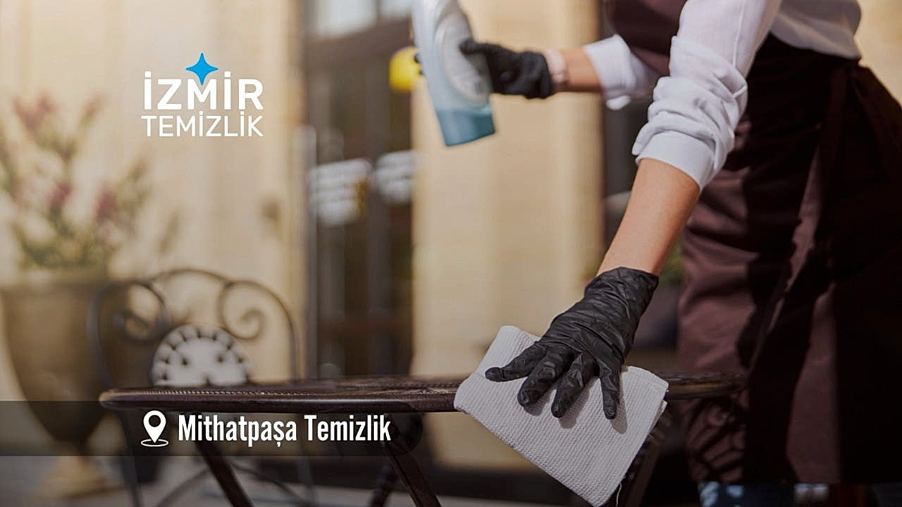 izmir mithatpaşa temizlik izmir temizlik şirketi izmir mithatpaşa temizlik fiyatları İzmir mithatpaşa temizlik İzmir mithatpaşa temizlik şirketi izmir mithatpaşa temizlik şirketi